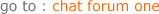 go to chat forum one