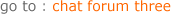 go to chat forum three